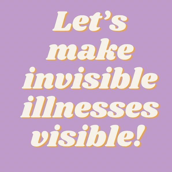 Infograph with 'let's make invisible illnesses visible' motto 